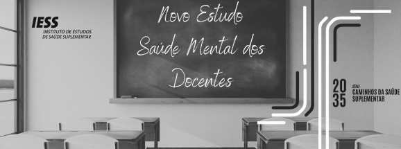 Estudo do IESS alerta sobre aumento dos afastamentos por transtornos mentais e mudanças no perfil de adoecimento de professores