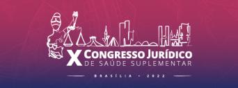 X Congresso Jurídico de Saúde Suplementar terá transmissão ao vivo